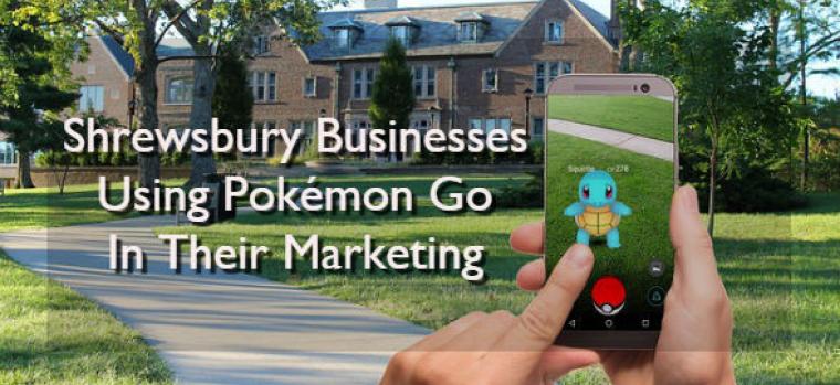 Shrewsbury Businesses Using Pokémon Go Marketing
